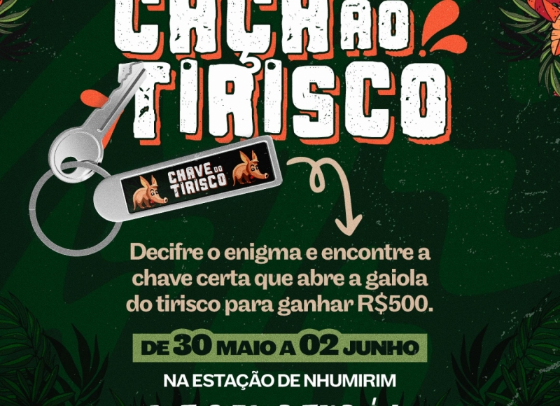 Preparem-se para a Caça ao Tirisco; Prêmio para quem encontrar a chave é de R$ 500,00