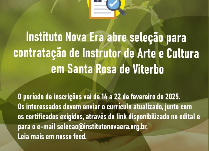 Instituto Nova Era abre seleção para contratação de Instrutor de Arte e Cultura em Santa Rosa de Viterbo