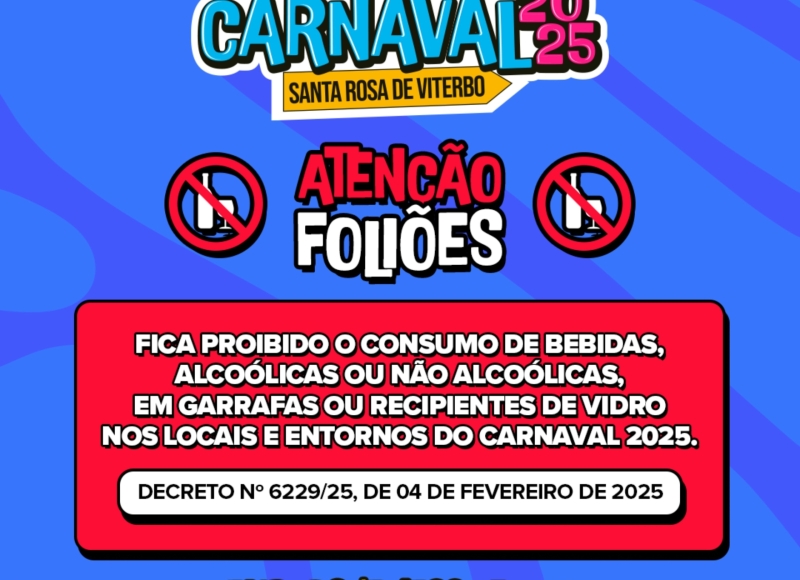 Atenção foliões: Decreto proíbe garrafas e recipientes de vidro nas festividades do Carnaval 2025 em Santa Rosa 
