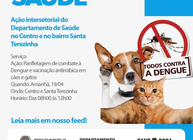 Amanhã é a vez do Centro e do bairro Santa Terezinha receberem ação contra a Dengue e vacinação antirrábica