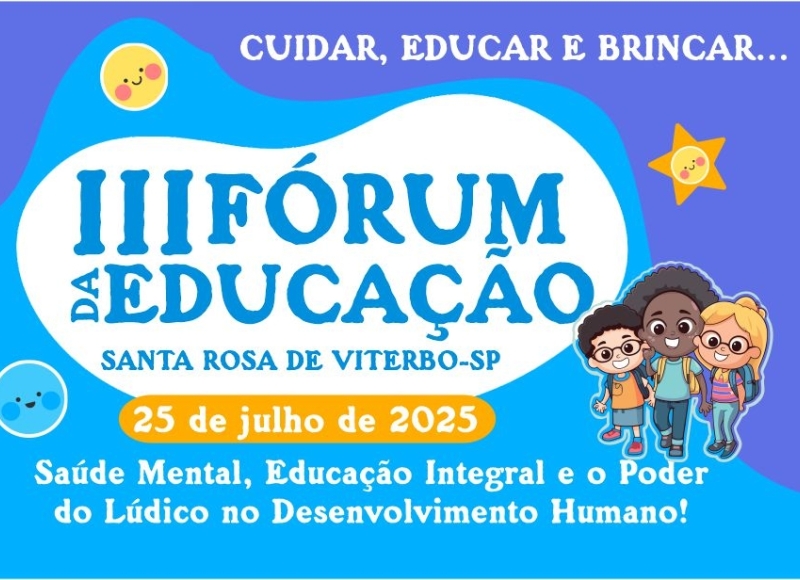 III Fórum da Educação discutirá saúde mental, educação integral e práticas lúdicas em Santa Rosa de Viterbo
