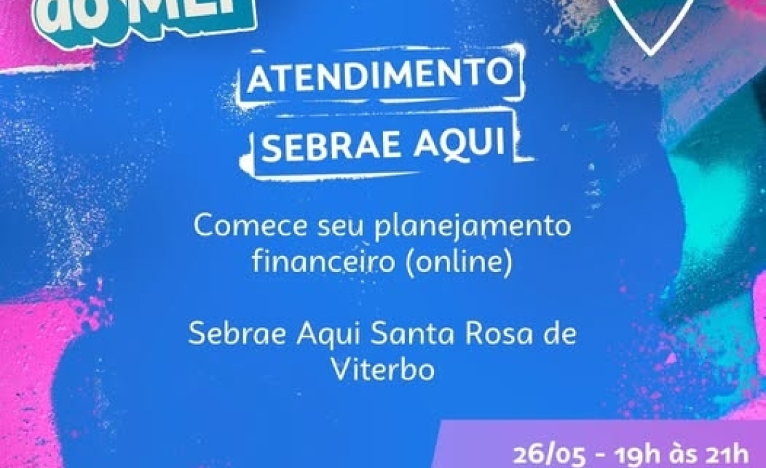 Convite Sebrae Aqui Santa Rosa de Viterbo/SP: COMECE SEU PLANEJAMENTO FINANCEIRO