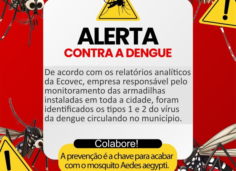 Alerta à população: Não deixe a Dengue contaminar o Fim de Ano