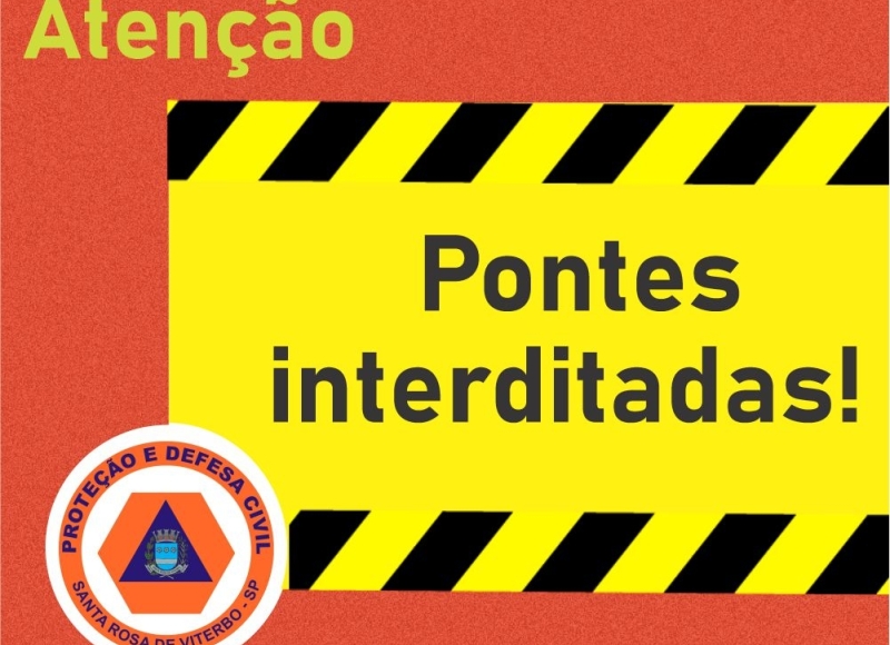 COMUNICADO – DEFESA CIVIL: PONTES INTERDITADAS!